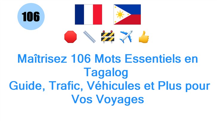 Maîtrisez 106 Mots Essentiels en Tagalog : Guide, Trafic, Véhicules et Plus pour Vos Voyages Maîtrisez 106 Mots Essentiels en Tagalog : Guide, Trafic, Véhicules et Plus pour Vos Voyages